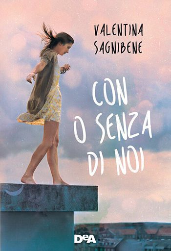 Con o senza di noi di Valentina Sagnibene