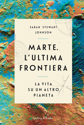 Marte. L'ultima frontiera