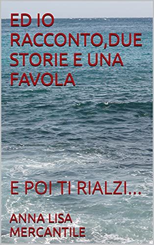 Recensione di Ed io racconto di Anna Lisa Mercantile