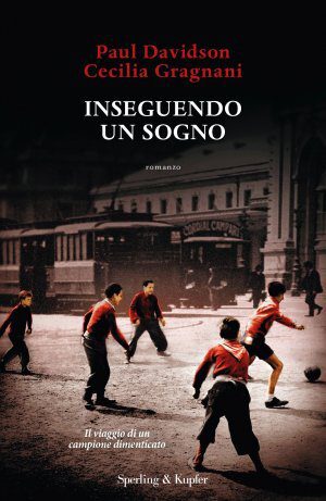 Inseguendo un sogno di Paul Davidson e Cecilia Gragnani
