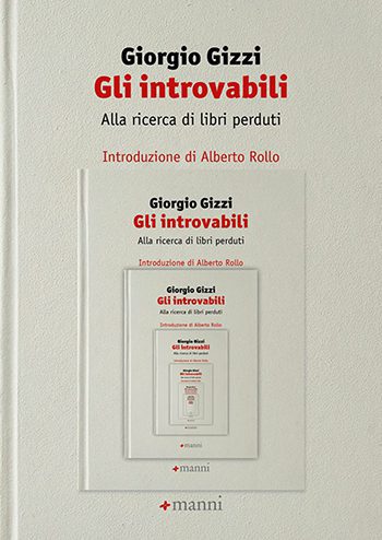 Gli introvabili. Alla ricerca di libri perduti