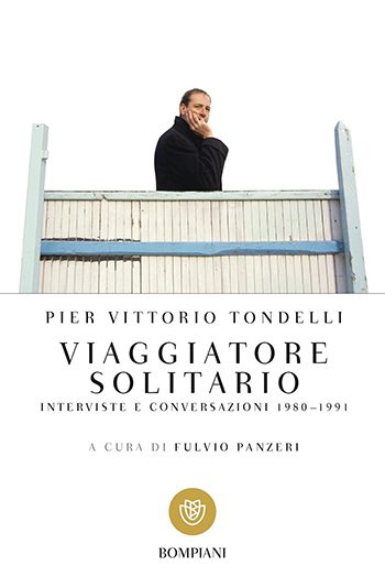 Viaggiatore solitario โ Interviste e conversazioni 1980 - 1991