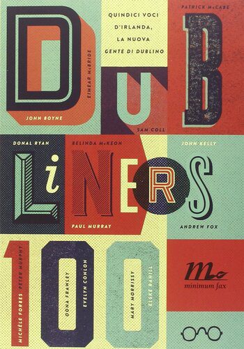 Dubliners 100. Quindici voci d'Irlanda, la nuova gente di Dublino