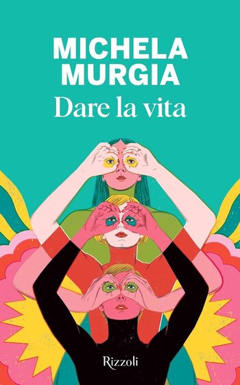 Recensione di Dare la vita di Michela Murgia