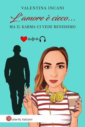 Lโamore รจ cieco... ma il karma ci vede benissimo