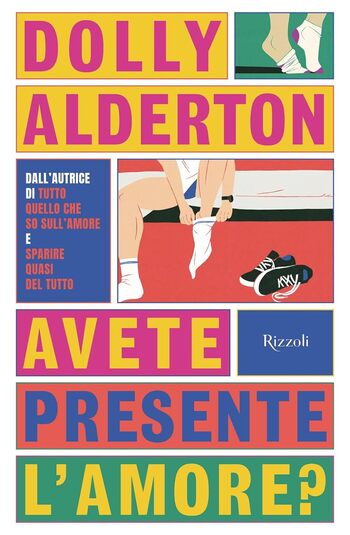 Recensione di Avete presente l’amore? di Dolly Alderton