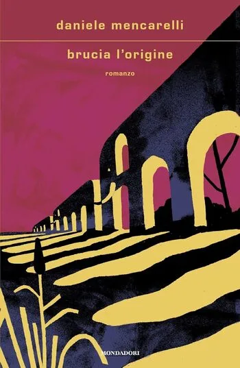 Recensione di Brucia l’origine di Daniele Mencarelli
