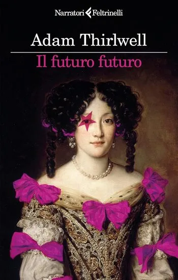 Recensione di Il futuro futuro di Adam Thrilwell
