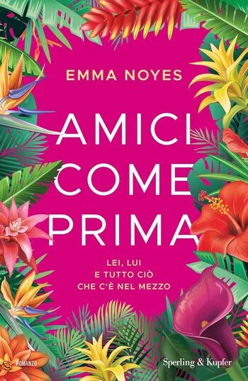 Recensione di Amici come prima di Emma Noyes
