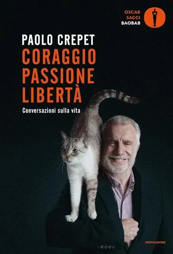 Recensione di Coraggio, passione, libertà. Considerazioni sulla vita di Paolo Crepet