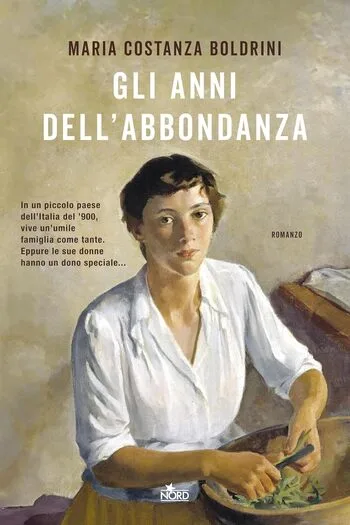 Recensione di Gli anni dell’abbondanza di Maria Costanza Boldrini